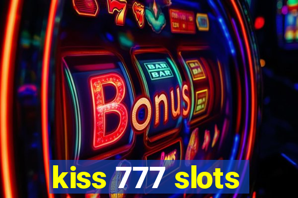 kiss 777 slots